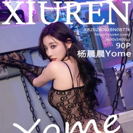 [XiuRen秀人网] 2024.06.28 No.8776 杨晨晨Yome [90+1P]