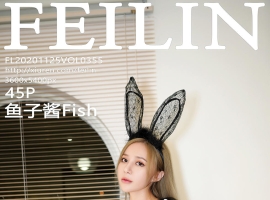 [FEILIN嗲囡囡] 2020.11.25 No.355 鱼子酱Fish [45+1P]