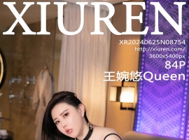 [XiuRen秀人网] 2024.06.25 No.8754 王婉悠Queen [84+1P]