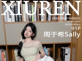 [XiuRen秀人网] 2024.05.31 No.8633 周于希Sally [91+1P]