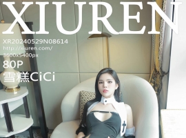 [XiuRen秀人网] 2024.05.29 No.8614 雪糕CiCi [80+1P]