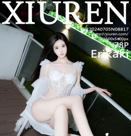 [XiuRen秀人网] 2024.07.05 No.8817 Erikaki [78+1P]