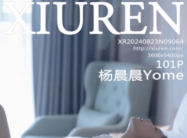 [XiuRen秀人网] 2024.08.23 No.9064 杨晨晨Yome [101+1P]