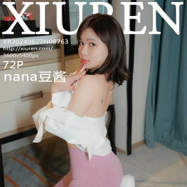 [XiuRen秀人网] 2024.06.27 No.8763 nana豆酱 [72+1P]