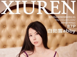 [XiuRen秀人网] 2024.09.09 No.9131 白茹雪abby [87+1P]
