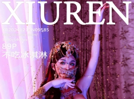 [XiuRen秀人网] 2024.12.12 No.9585 不吃冰淇淋 [89+1P]