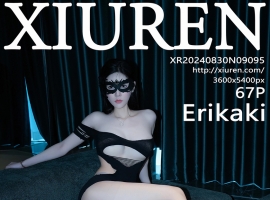 [XiuRen秀人网] 2024.08.30 No.9095 Erikaki [67+1P]