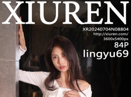 [XiuRen秀人网] 2024.07.04 No.8804 lingyu69 [84+1P]