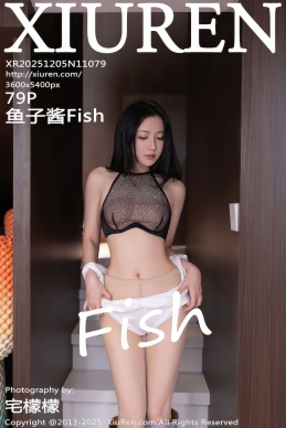 [XiuRen秀人网] 2025.12.05 No.11079 鱼子酱Fish [79+1P]