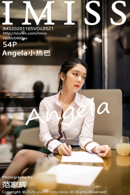 [IMISS爱蜜社] 2020.11.05 VOL.521 Angela小热巴 [54+1P]