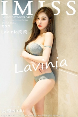 [IMISS爱蜜社] 2020.07.30 NO.486 Lavinia肉肉 [52+1P/177M]