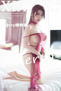 [XIAOYU语画界] 2023.04.19 VOL.1010 Cherry樱桃酱 [75+1P]