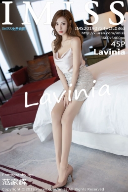 [IMiss爱蜜社] 2019.07.24 NO.363 Lavinia[47+1P/114M]