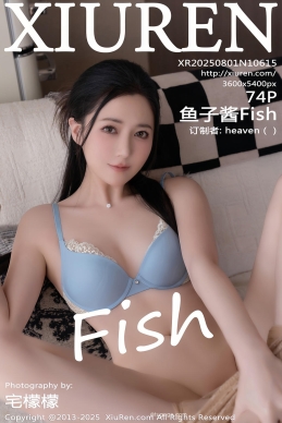 [XiuRen秀人网] 2025.08.01 No.10615 鱼子酱Fish [82+1P]