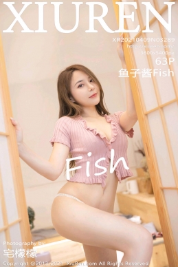 [XiuRen秀人网] 2021.04.09 No.3289 鱼子酱Fish [63+1P]