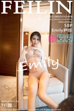 [FEILIN嗲囡囡] 2021.08.02 VOL.408 Emily尹菲 [58+1P]