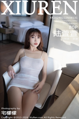 [XiuRen秀人网] 2024.02.22 No.8131 陆萱萱 [80+1P]