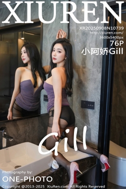 [XiuRen秀人网] 2025.09.08 No.10739 小阿娇Gill [76+1P]