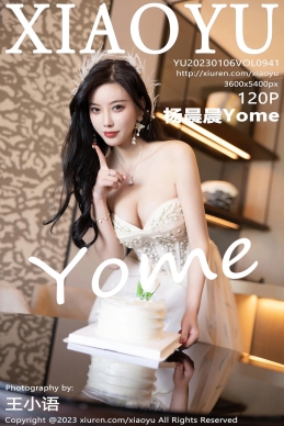 [XIAOYU语画界] 2023.01.06 VOL.941 杨晨晨Yome [120+1P]